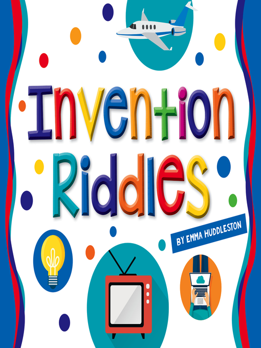 Title details for Invention Riddles by Emma Huddleston - Available